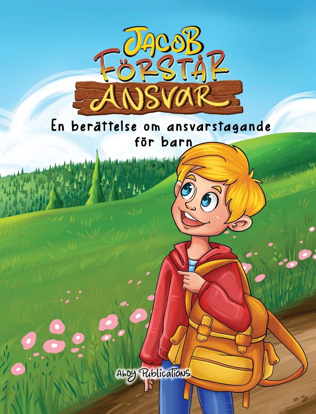 Jacob förstår ansvar: En berättelse om ansvarstagande för barn (Swedish Edition)