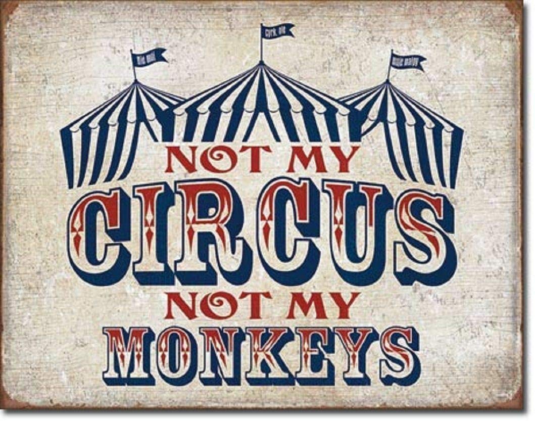 Circus Tent Not My Monkeys Metal Sign Funny Retro Poster Bar Decor 12"x8"