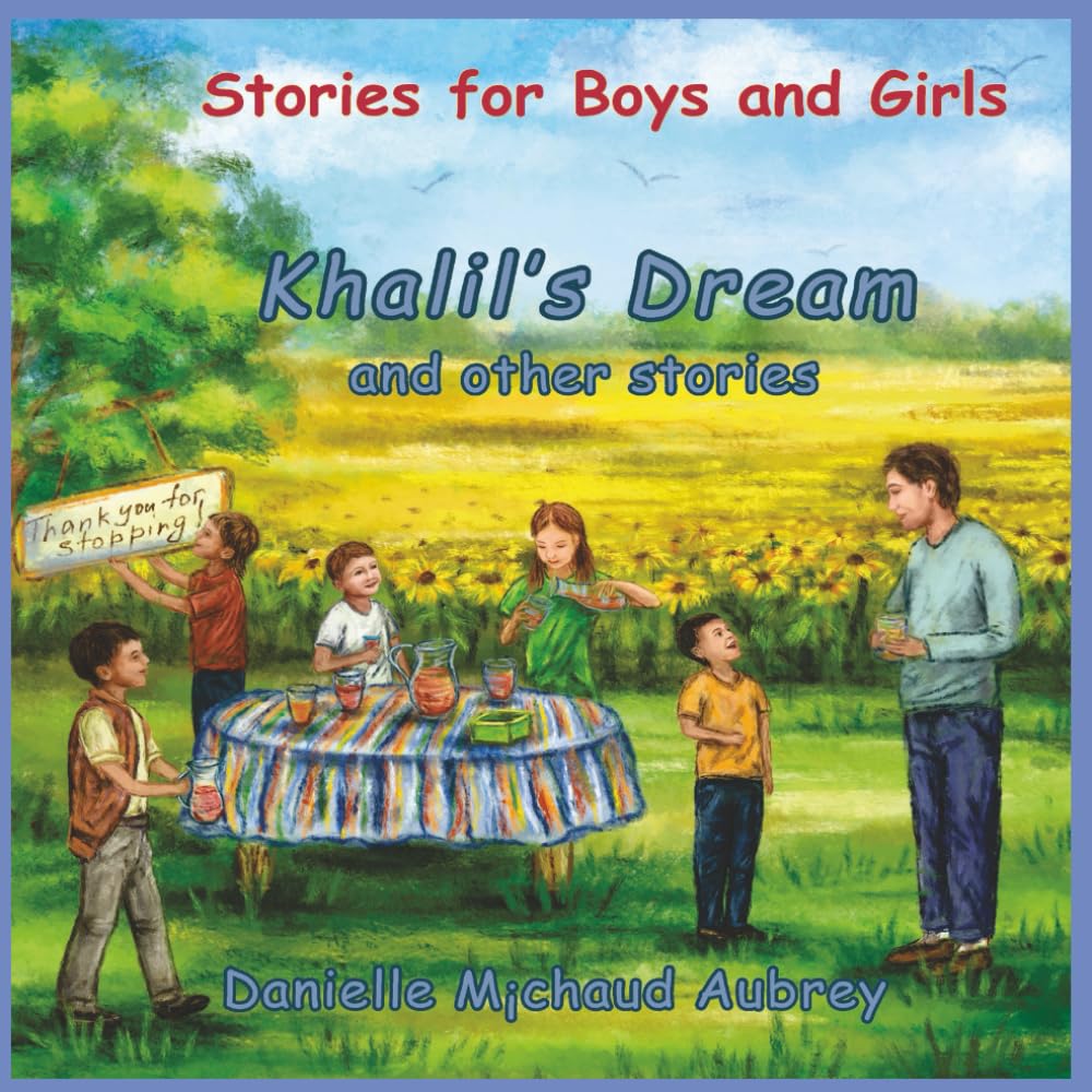 Khalil's Dream and other stories: Stories for Boys and Girls: 3 (A walk in the wind: 3 x 10 children's stories with illustrations)
