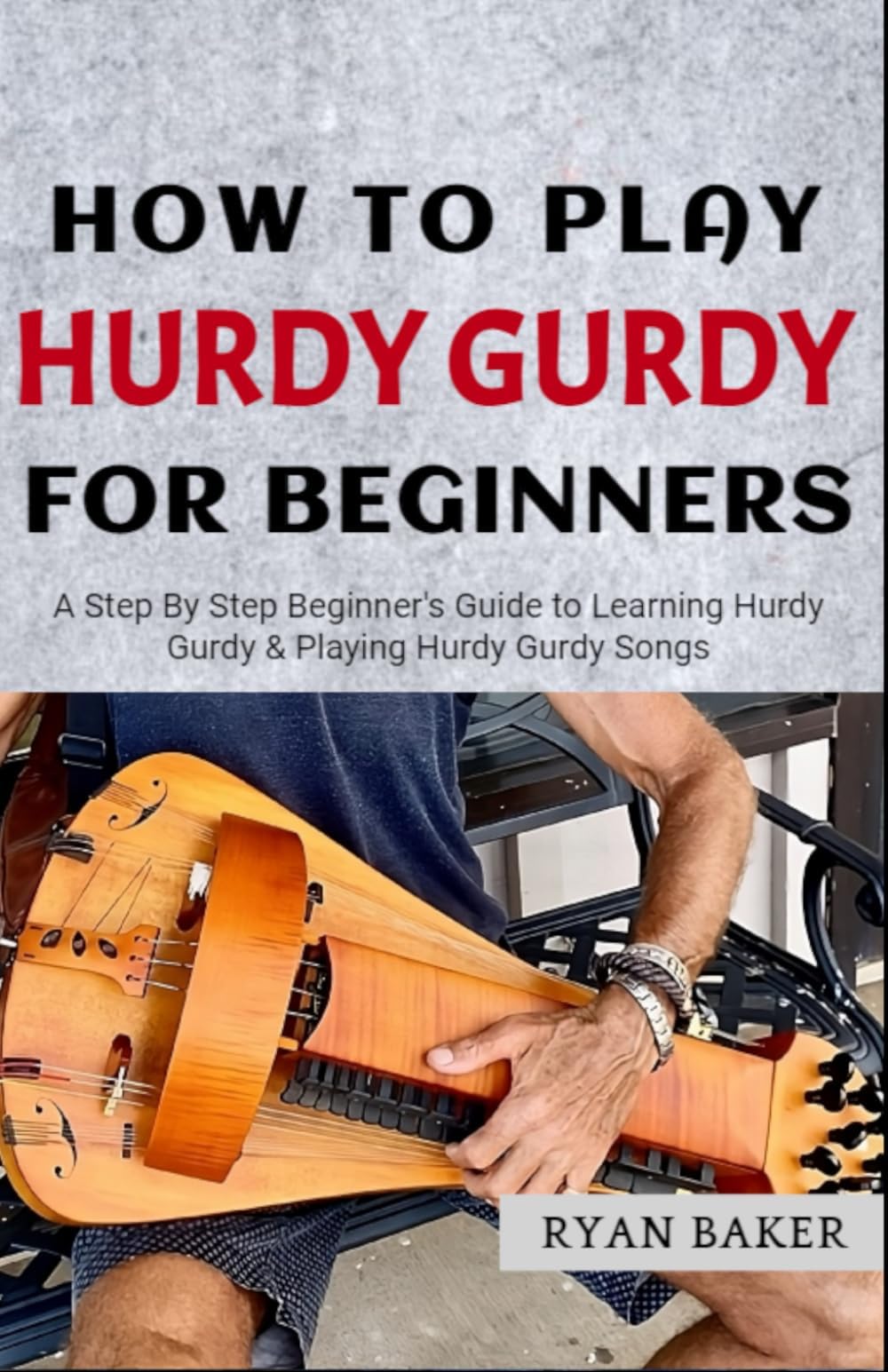 How to Play Hurdy Gurdy For Beginners: Learn to Play Hurdy Gurdy Songs