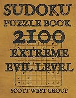 Vista 1 de Sudoku Puzzle Book 2100 Extreme Evil Level Huge Collection Puzzles and Solutions, Expert Extremely Hard Sudoku Puzzles for Adults