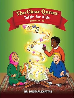 The Clear Quran Tafsir for Kids - Surahs 29-48 Vol 3