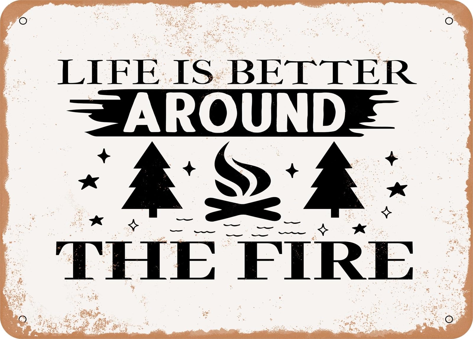 Miaomansenstore Metal Sign - Life Is Better Around The Fire - Vintage Look Sign Home Decor