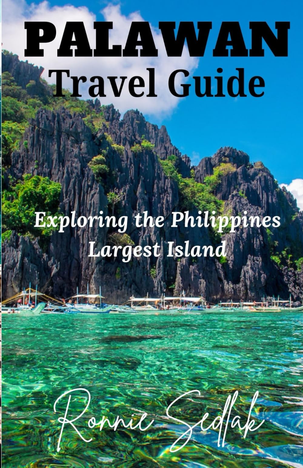 Palawan Travel Guide: Exploring the Philippines Largest Island