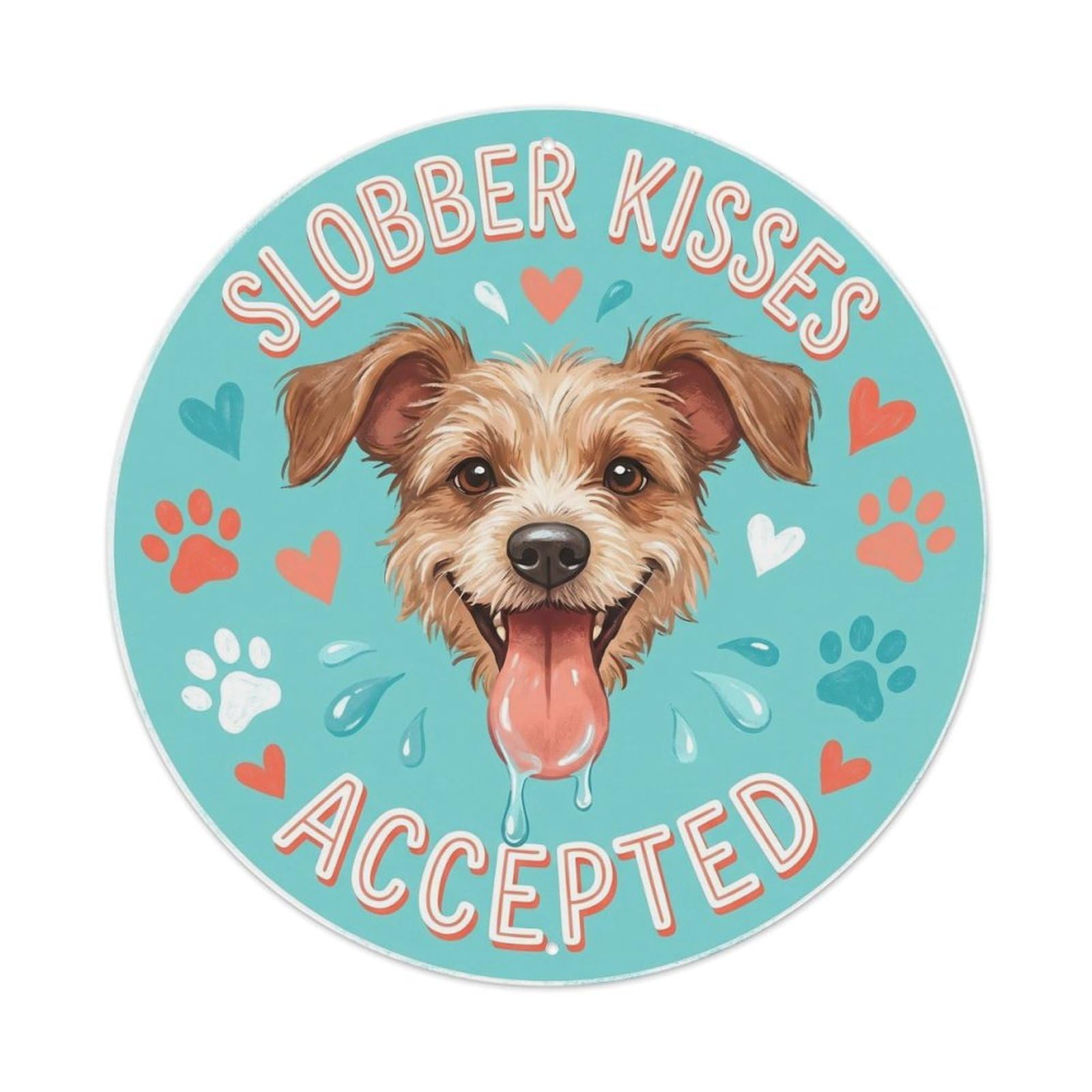 Slobber Kisses Accepted Dog Vintage Cute Pet Humor Metal Tin Sign