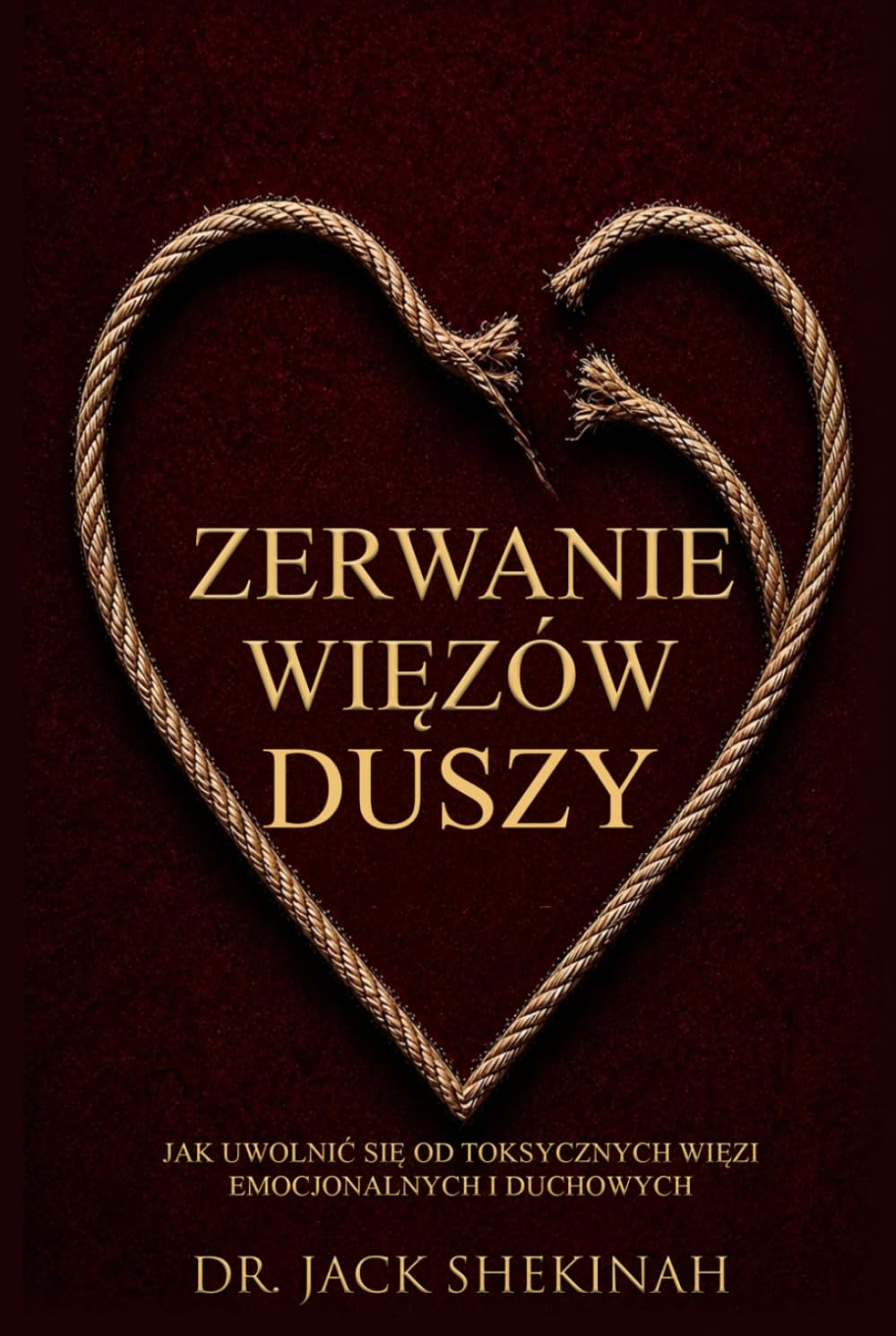 Zerwanie Więzów Duszy: Jak Uwolnić Się od Toksycznych Więzi Emocjonalnych i Duchowych