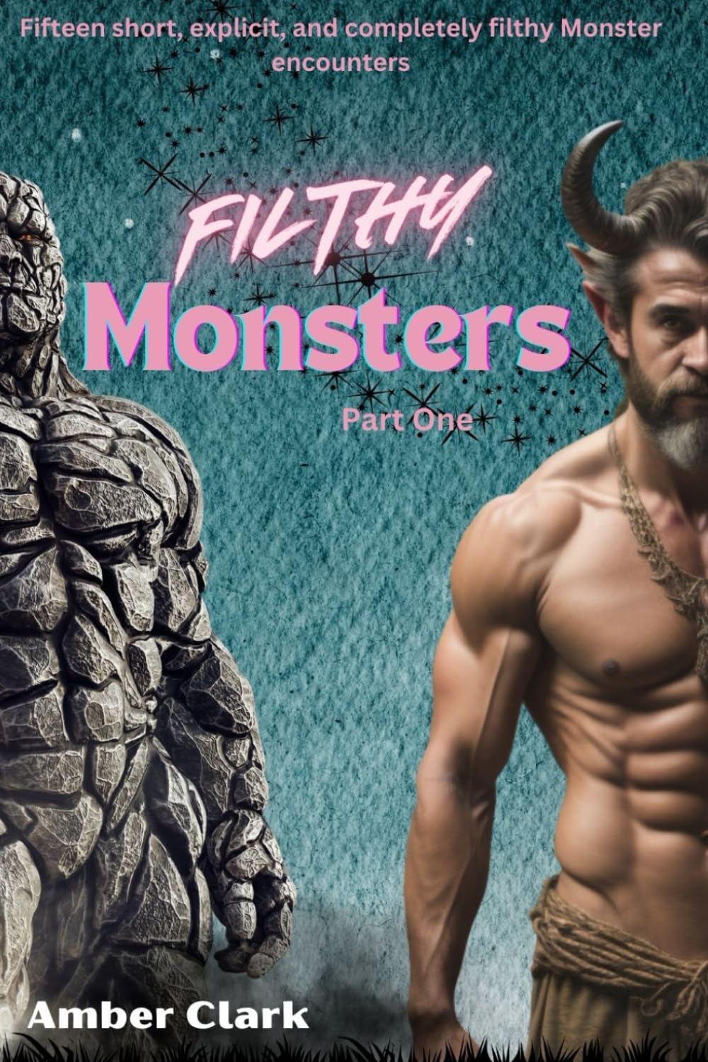 Filthy Monsters: Part One: Fifteen short, explicit, and completely filthy Monster encounters (Monster Tales)