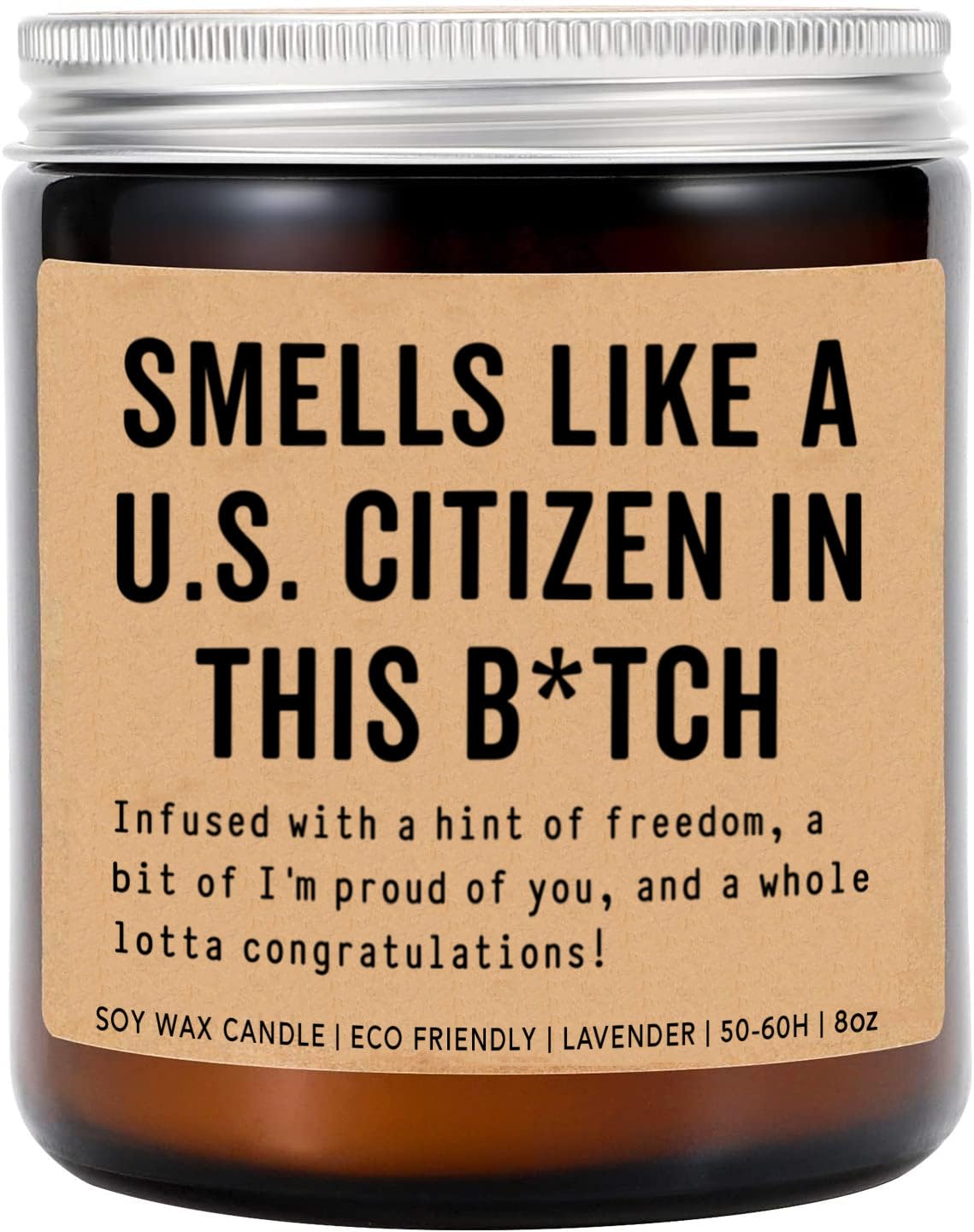 Smells Like Us Citizen in This Bitch Candle - American Citizenship Gift - New Us Citizen - New American Gift - USA Citizenship Candle - Lavender Fragrance - 8Oz Soy Wax Candle