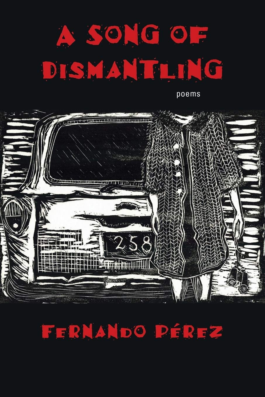 Song of Dismantling: Poems