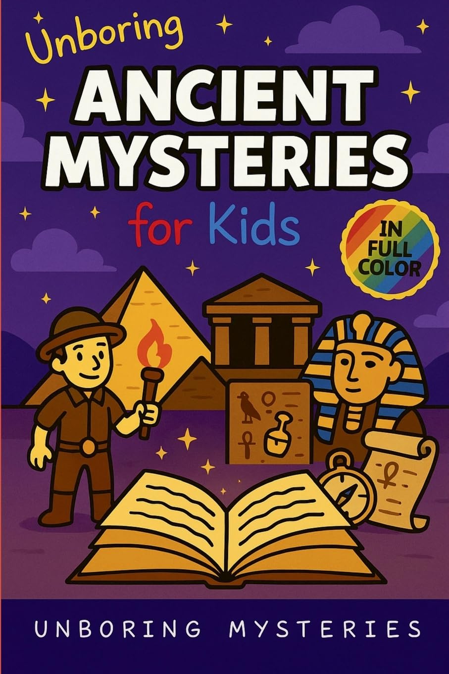 Unboring Ancient Mysteries for Kids: 1 (History Mysteries for Kids)