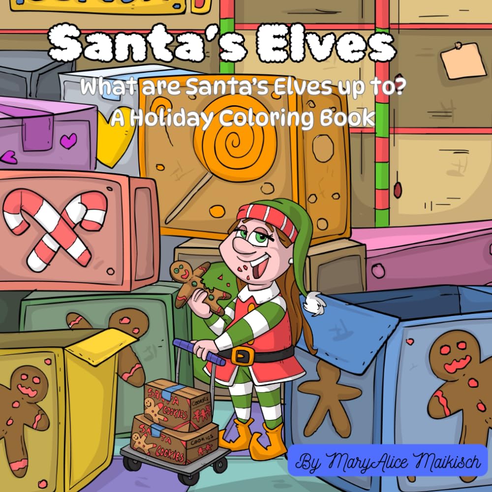 Santa's Elves: What are Santa's Elves up to? A Holiday Coloring Book