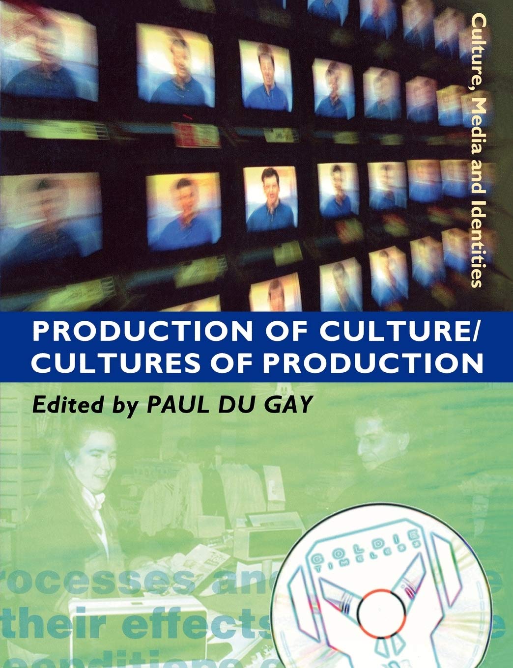 Production of Culture/Cultures of Production: 4 (Culture, Media and Identities series)
