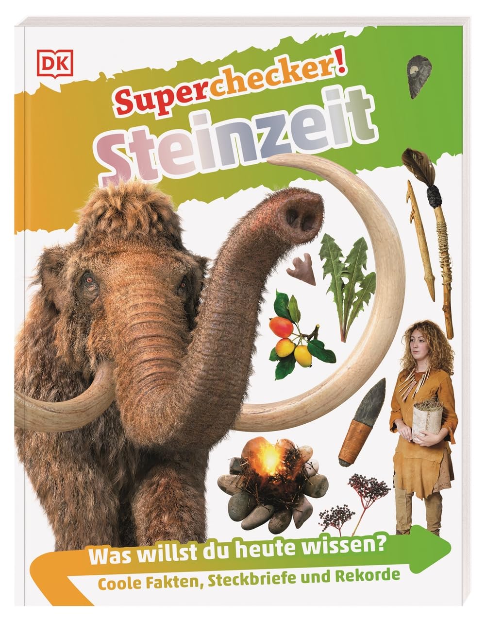 Superchecker! Steinzeit: Was willst du heute wissen? Coole Fakten, Steckbriefe und Rekorde für Kinder ab 7 Jahren