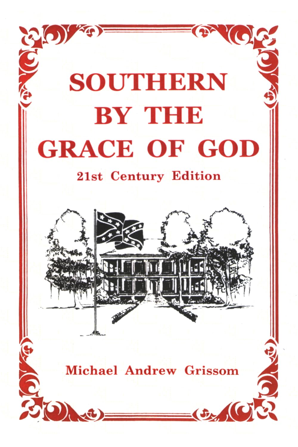 Southern By the Grace of God: 21st Century Edition