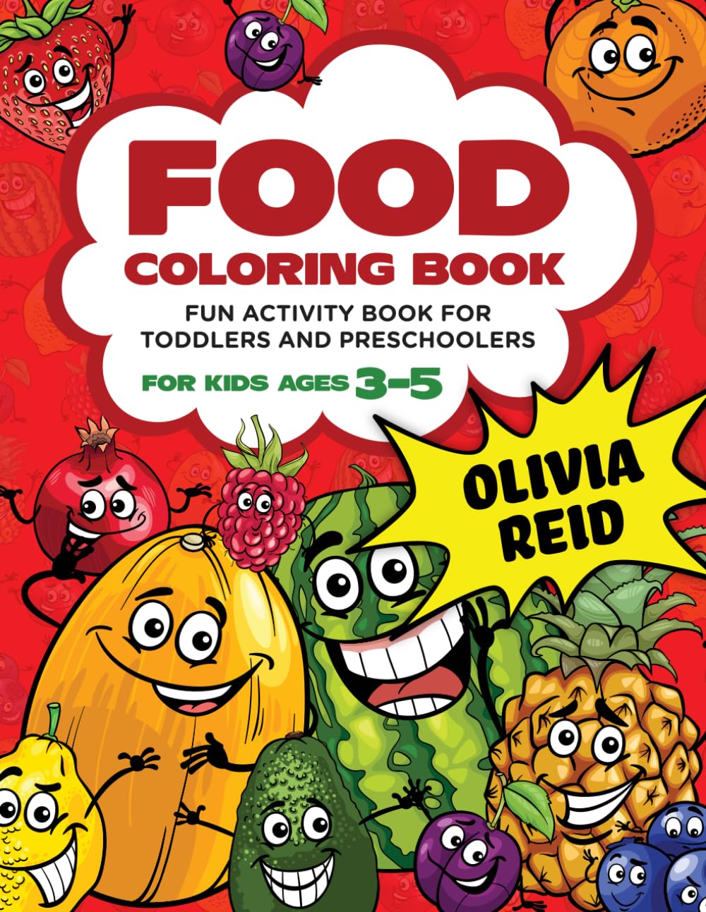 Food Coloring Book For Kids Ages 3-5: Fun and Learning Coloring Pages for Toddlers and Preschoolers (Large Print Children’s Activity Book)