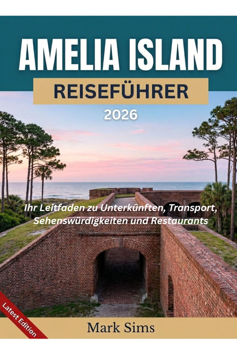 Amelia Island Reiseführer 2026: Ihr Leitfaden zu Unterkünften, Transport, Sehenswürdigkeiten und Restaurants