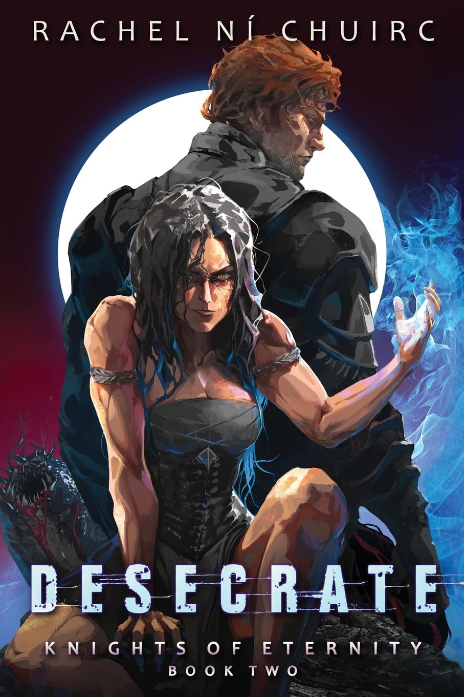 Desecrate: 2 (Knights of Eternity)