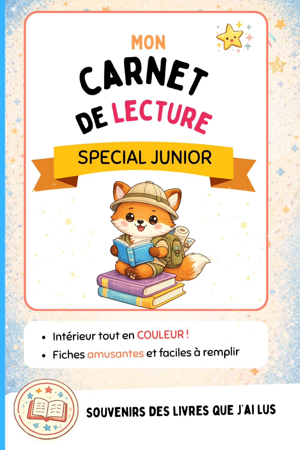 Carnet de lecture enfant CP CE1 CE2: Mon journal de lecteur 6 à 8 ans avec fiches tout en couleur à remplir pour donner envie de lire : suivi des livres, défis et dessins