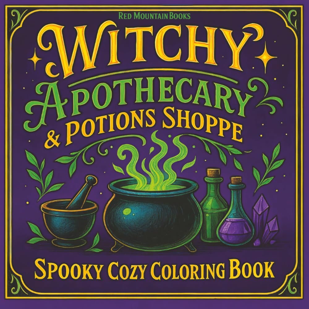 Witchy Apothecary and Potions Shoppe: Spooky Cozy Coloring Book featuring bold, comfy interiors, elixirs, jars, and shelves of Halloween magic