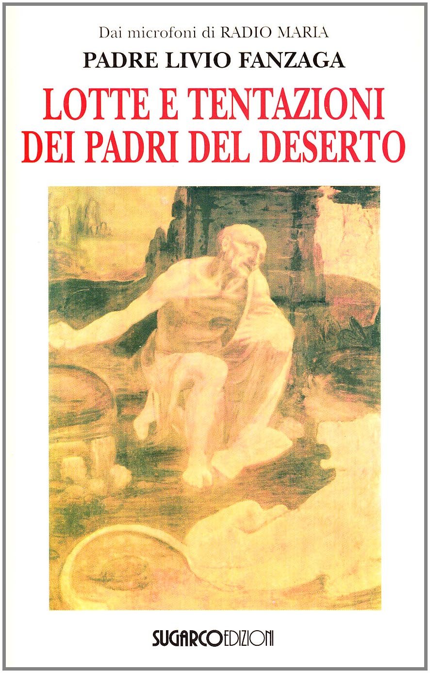 Lotte E Tentazioni Dei Padri Del Deserto - 4