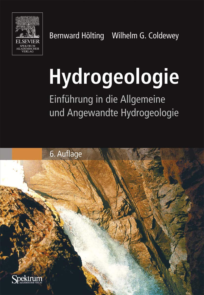 Hydrogeologie: Einführung in die Allgemeine und Angewandte Hydrogeologie