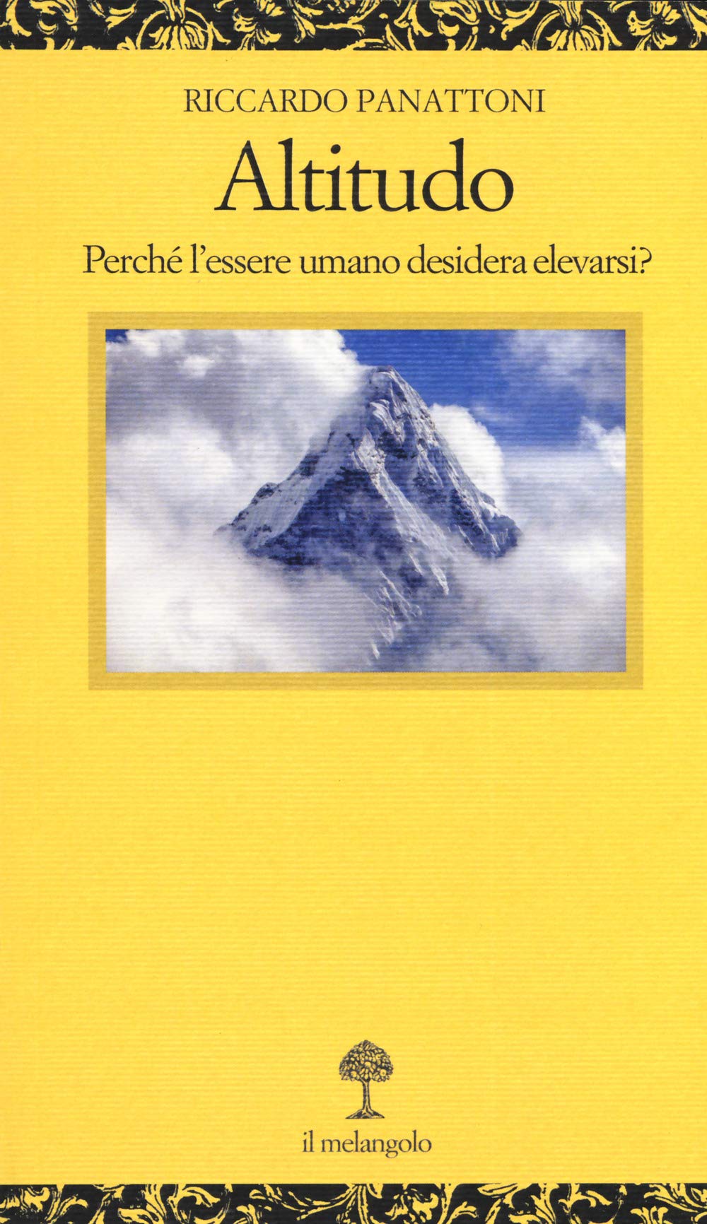 Altitudo. Perché L'essere Umano Desidera Elevarsi? - 4
