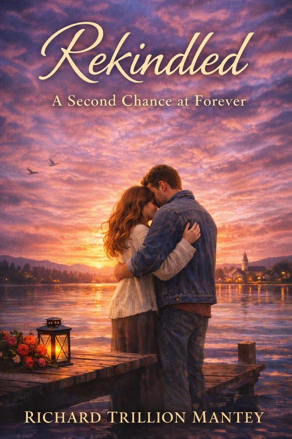 Rekindled: A Second Chance at Forever
