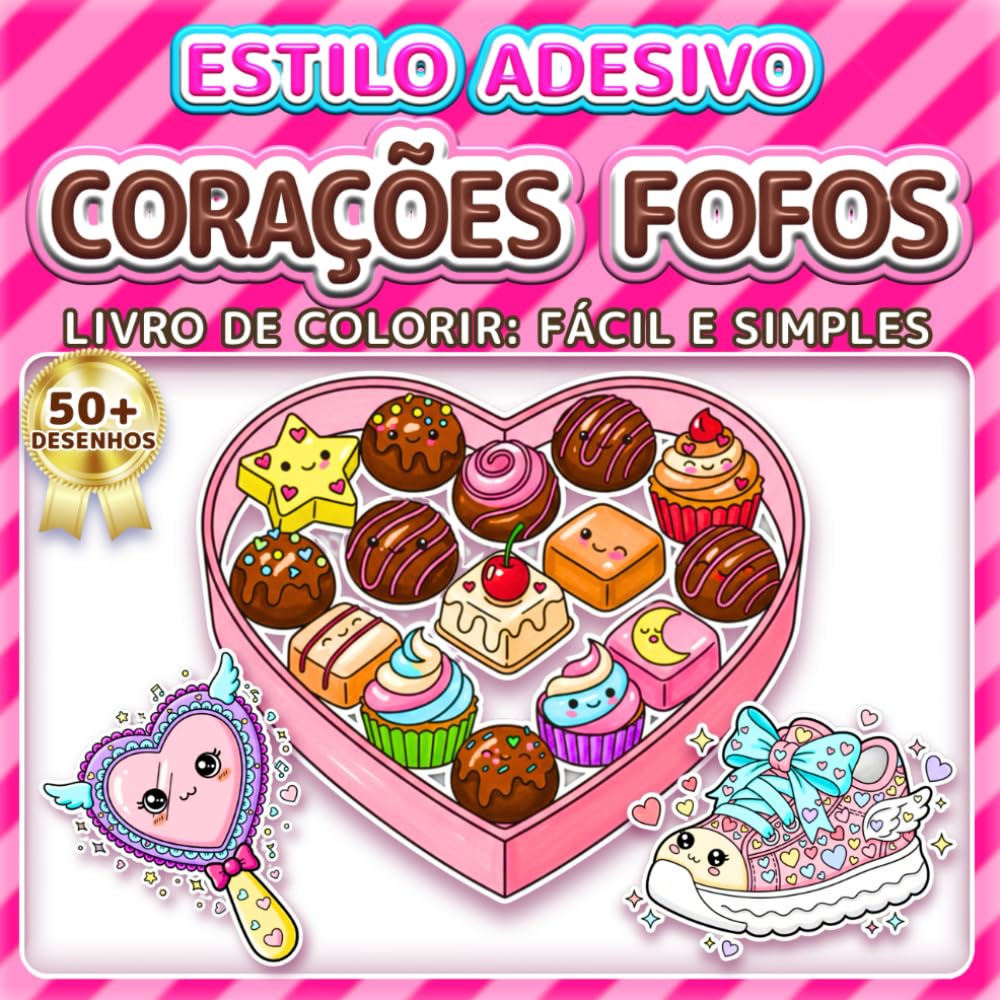 CORAÇÕES FOFOS: LIVRO DE COLORIR: FÁCIL E SIMPLES - Mais de 50 desenhos estilo adesivo para crianças, adultos e idosos. Relaxamento, alívio do ... das Mães (Livro de Colorir Estilo Adesivos)