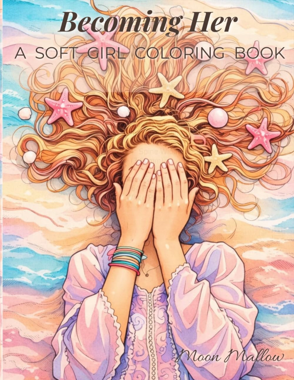 Becoming her: A soft girl coloring book