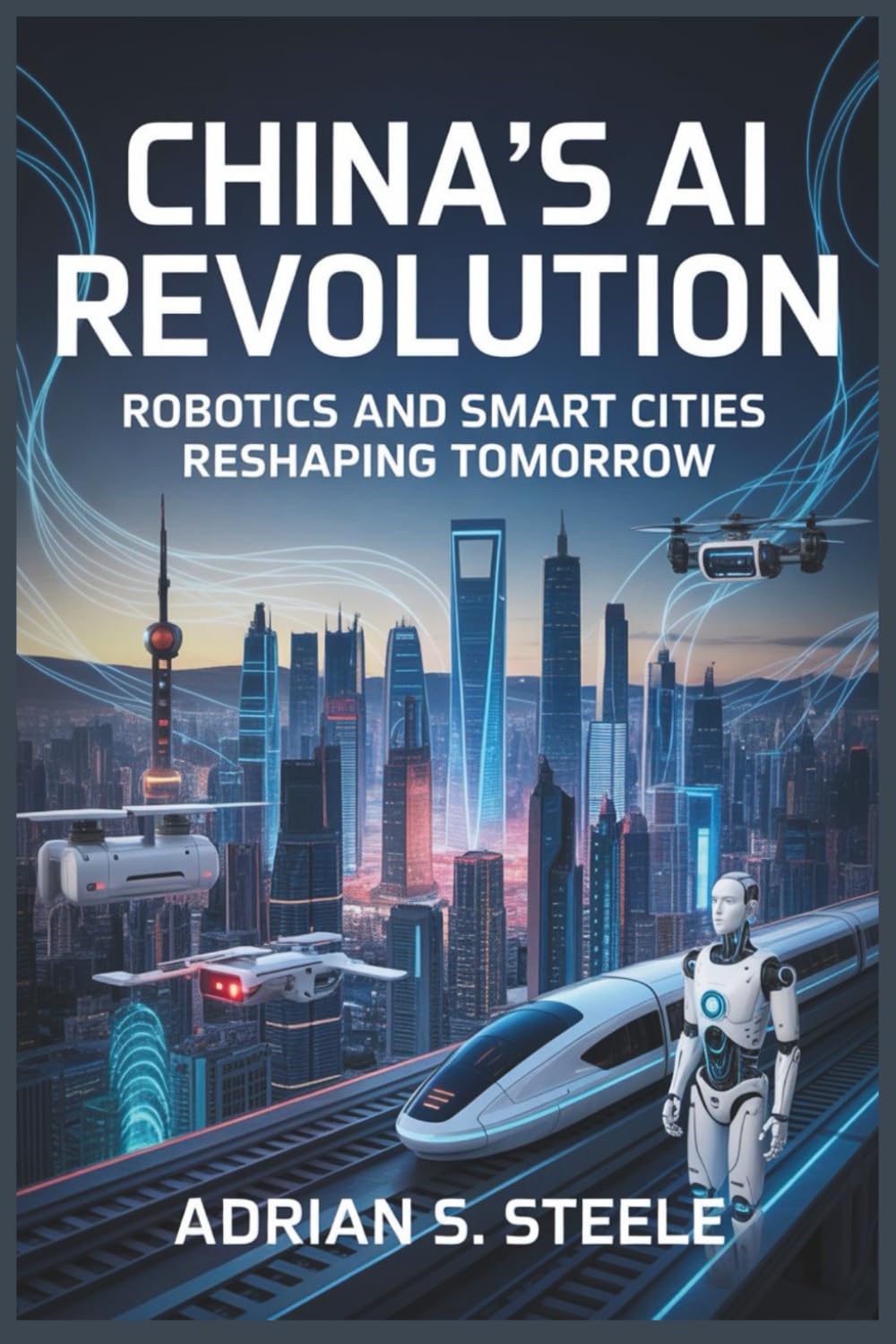 China’s AI Revolution: Robotics and Smart Cities Reshaping Tomorrow