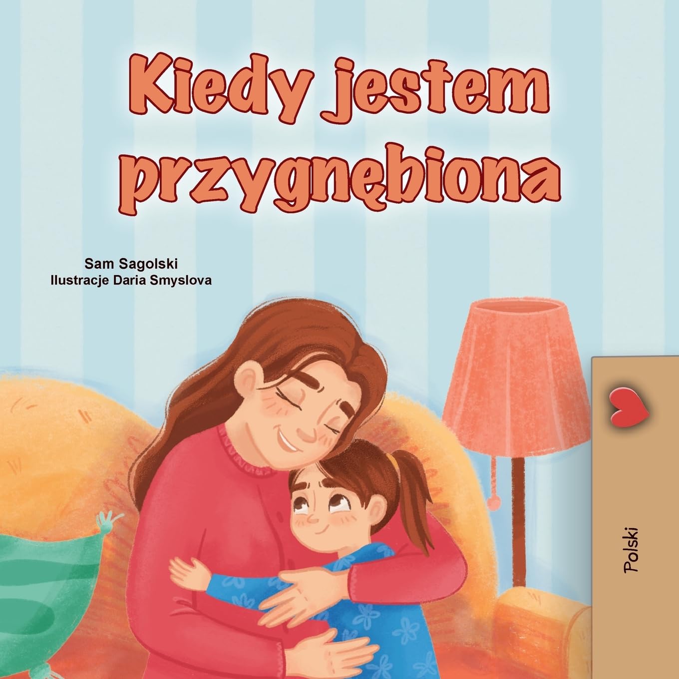 When I am Gloomy (Polish Children's Book) (Polish Bedtime Collection)