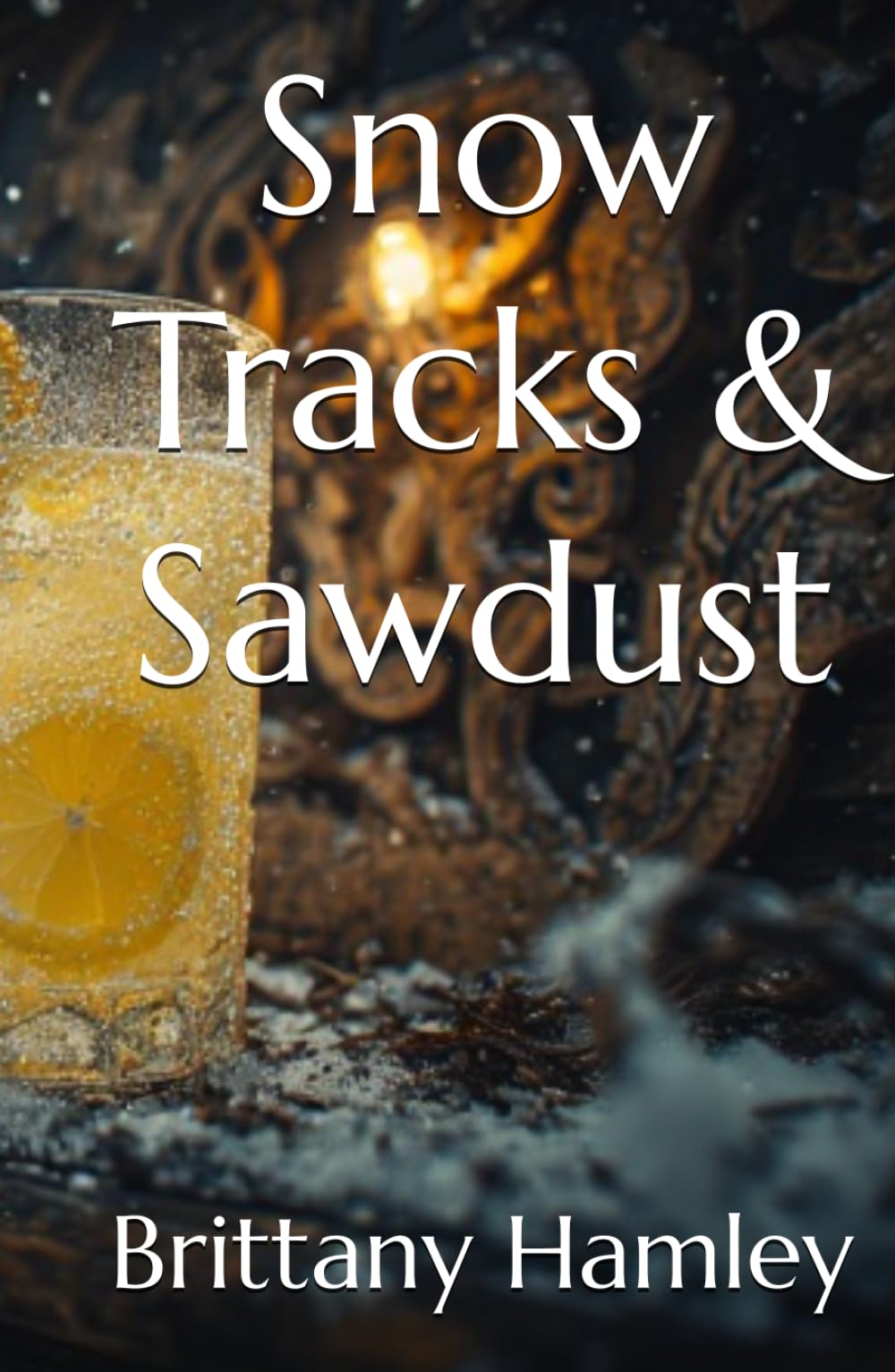 Snow Tracks & Sawdust (Built Wild)