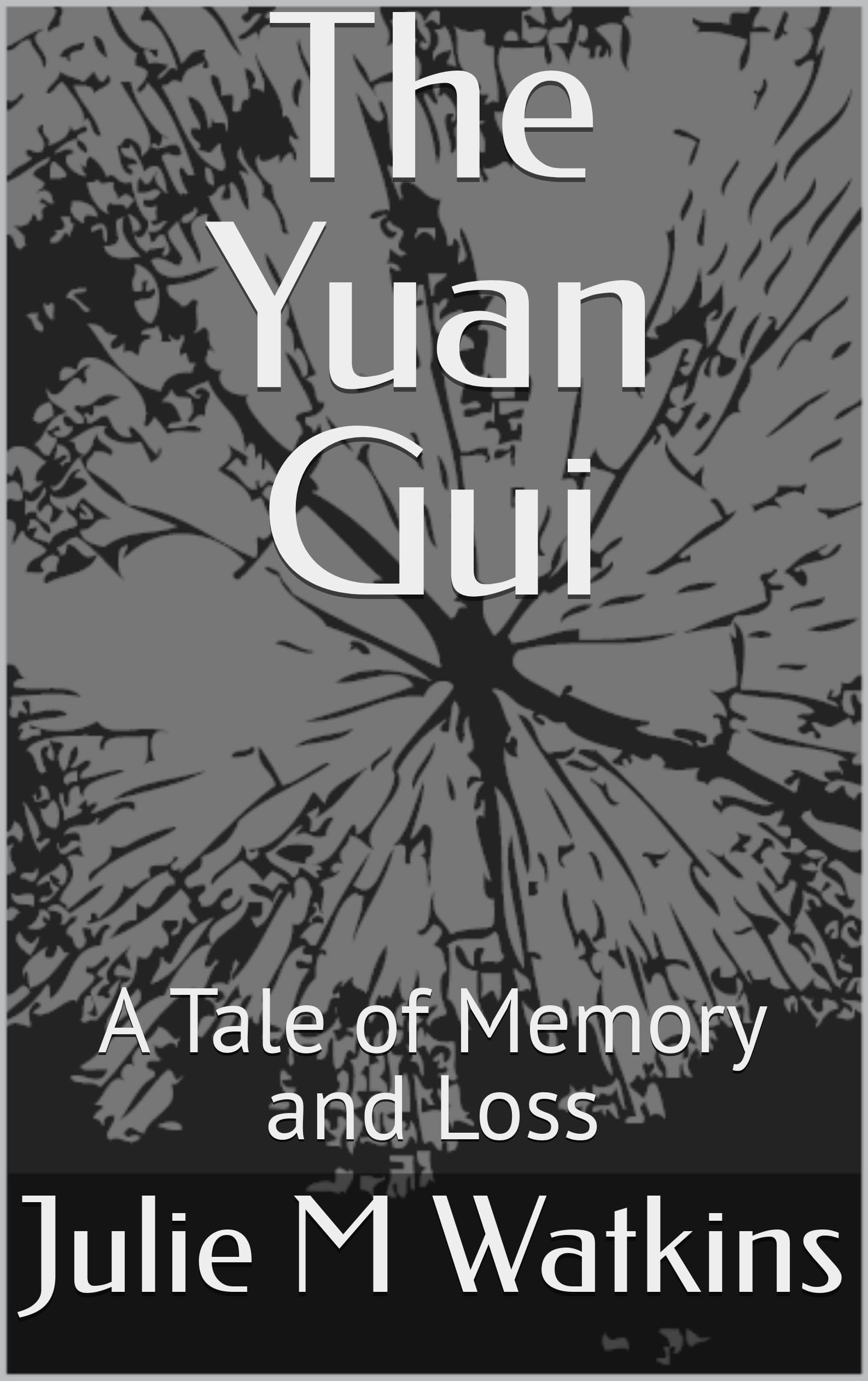 The Yuan Gui: A Tale of Memory and Loss (Imagined Short Fiction)