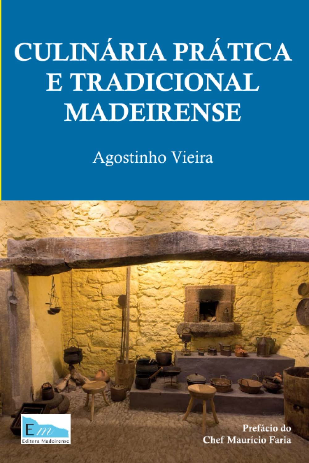 Culinária Prática e Tradicional Madeirense
