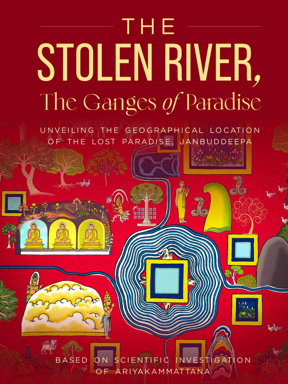 The Stolen River, The Ganges of Paradise: Unveiling The Geographical Location of the Lost Paradise, Janbuddeepa