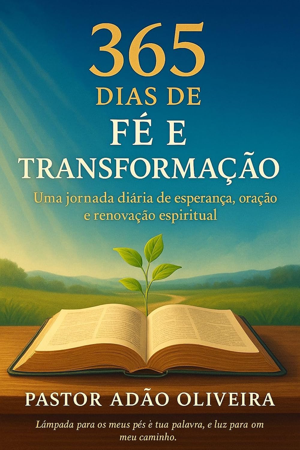 365 Dias de Fé e Transformação’: Vivendo o Deus de Milagres (Portuguese Edition)      Kindle Edition