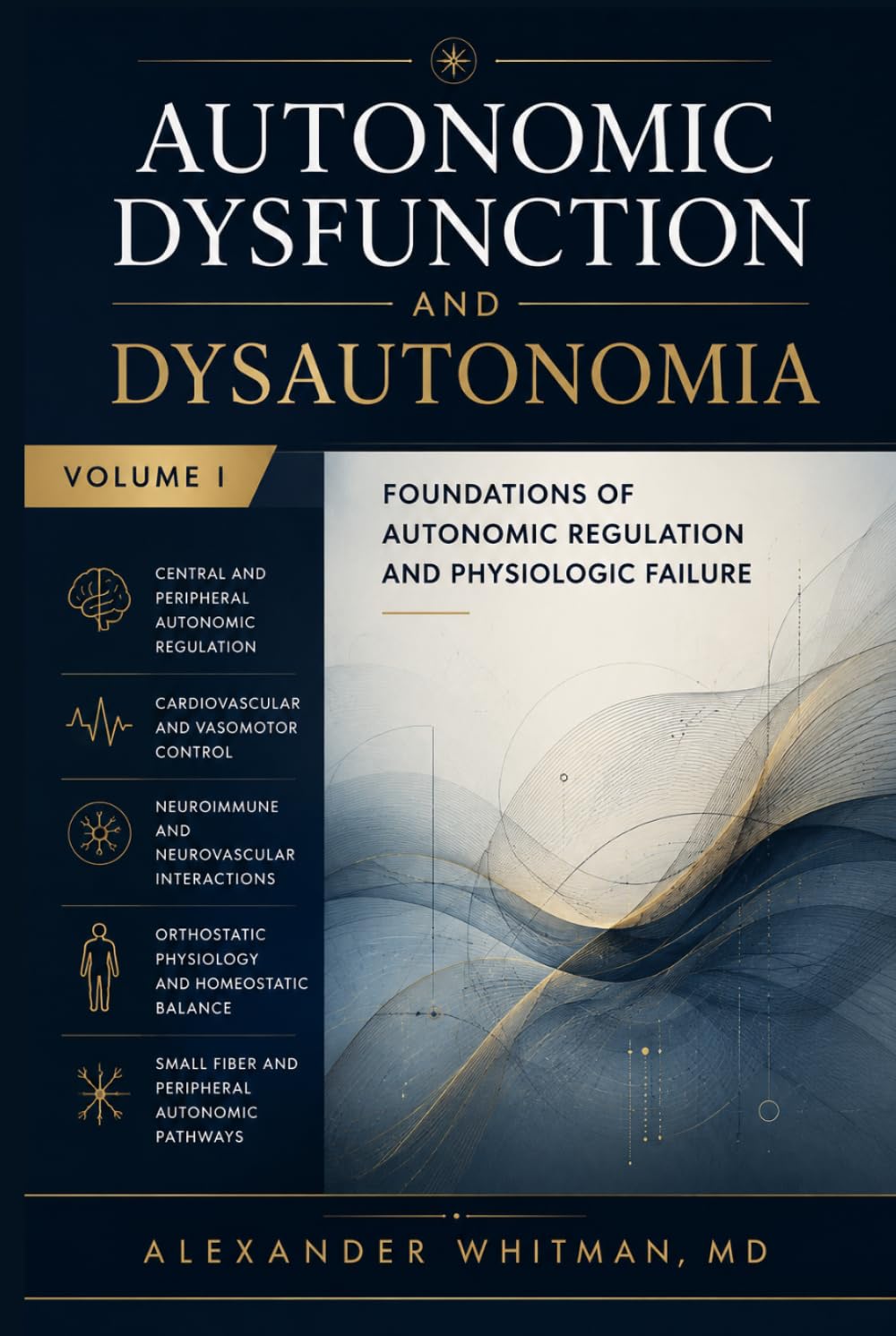 Autonomic Dysfunction and Dysautonomia: Volume I Foundations of Autonomic Regulation and Physiologic Failure