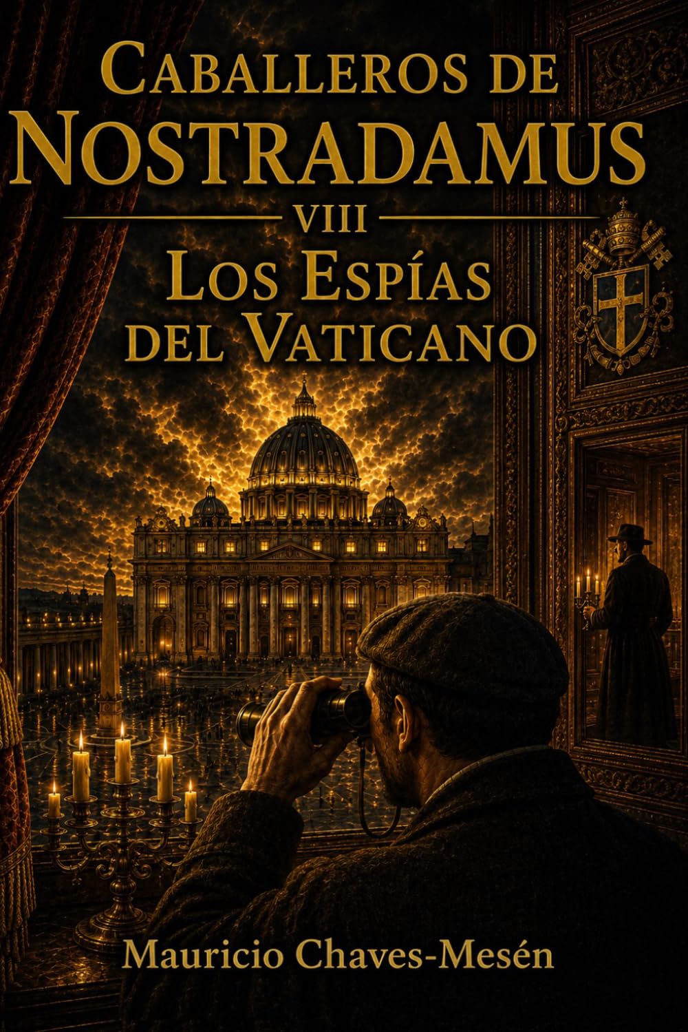 Caballeros de Nostradamus VIII. Los Espías del Vaticano: 8 (La Saga del Conocimiento Prohibido)