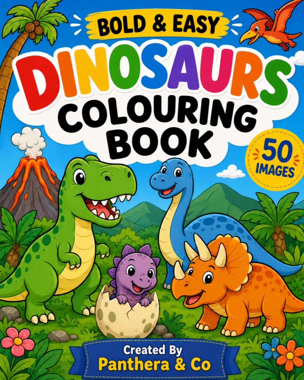 Bold & Easy Dinosaur Colouring Book: 50 Fun & Friendly Dinosaur Designs with Bold Outlines for All Ages (Bold & Easy Colouring Books)