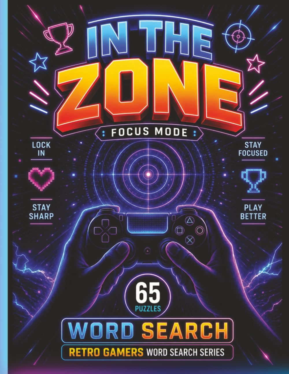 In the Zone Gaming Word Search: Fun Puzzle Challenges Inspired by Fast-Paced, Strategic, and Competitive Games