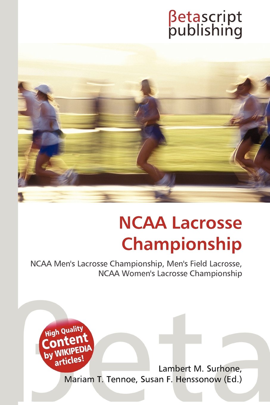 NCAA Lacrosse Championship: NCAA Men's Lacrosse Championship, Men's Field Lacrosse, NCAA Women's Lacrosse Championship