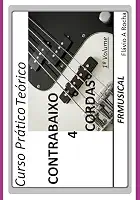 Curso Prático Teórico Contrabaixo 4 Cordas 1° Volume
