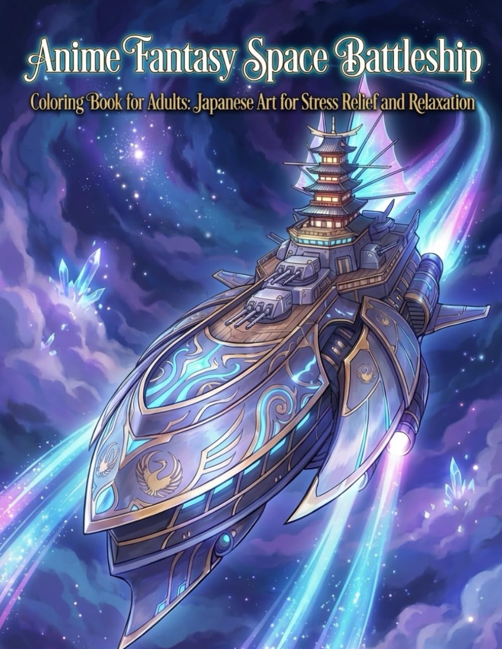 Anime Fantasy Space Battleship Coloring Book for Adults: Japanese Art for Stress Relief and Relaxation