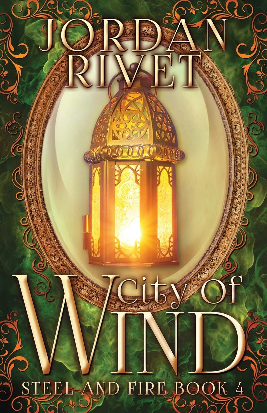 City of Wind: Volume 4 (Steel and Fire)