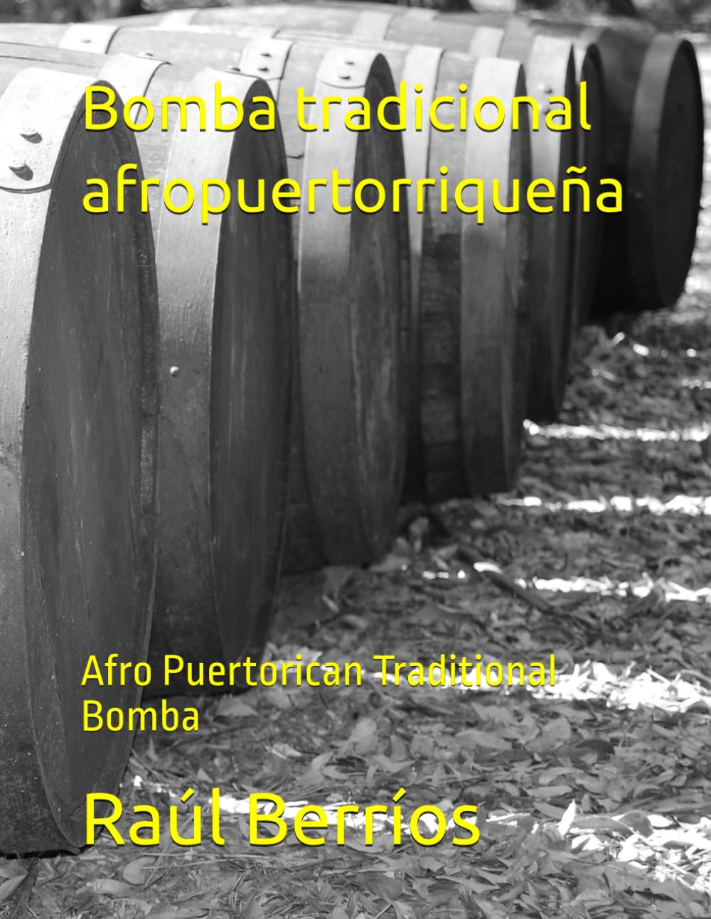 Bomba Tradicional Afropuertorriqueña: Afro Puertorican Traditional Bomba (Spanish Edition)      Paperback – Large Print, April 9, 2025
