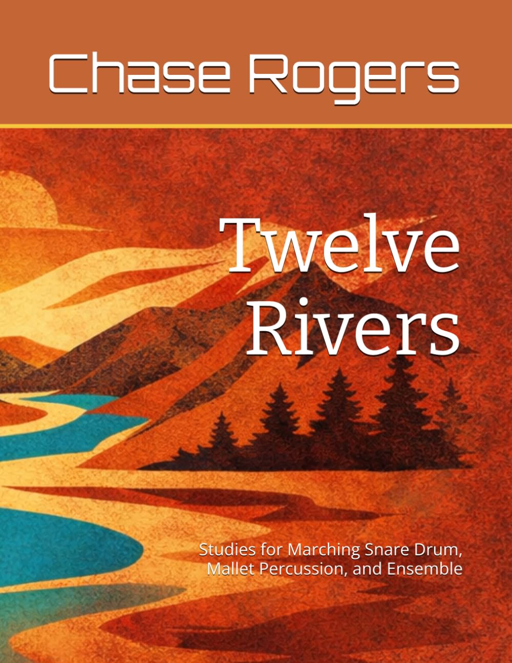 Twelve Rivers: Studies for Marching Snare Drum, Mallet Percussion, and Ensemble