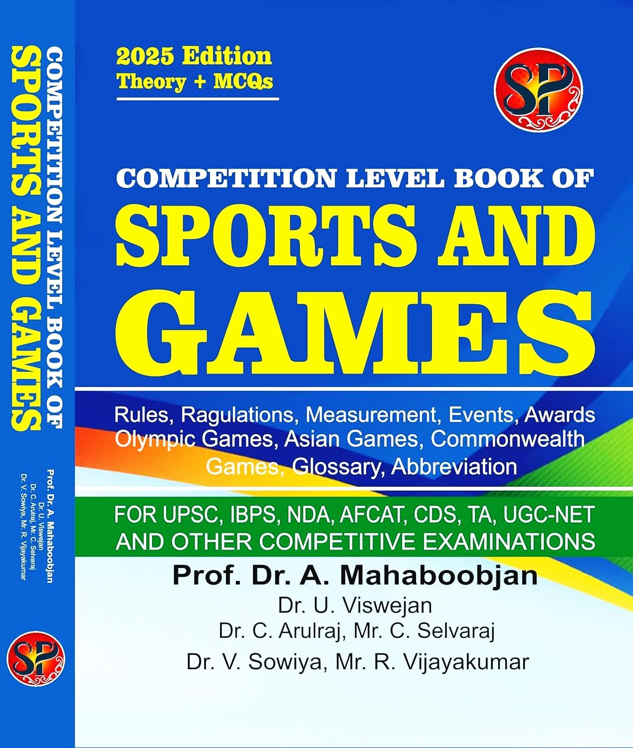 Competition level book of Sports & Games (Rules, Regulations, Measurement, Events, Awards, Olympic Games, Asian Games, CommonWealth Games, Glossary, ... Selvaraj, Ms.V Sowmiya and Mr. R. Vijayakumar