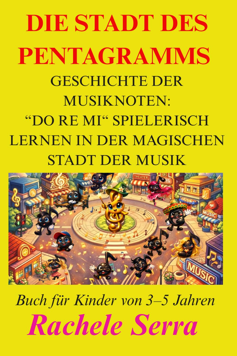 DIE STADT DES PENTAGRAMMS: Geschichte der Musiknoten: “Do Re Mi“ spielerisch lernen in der magischen Stadt der Musik