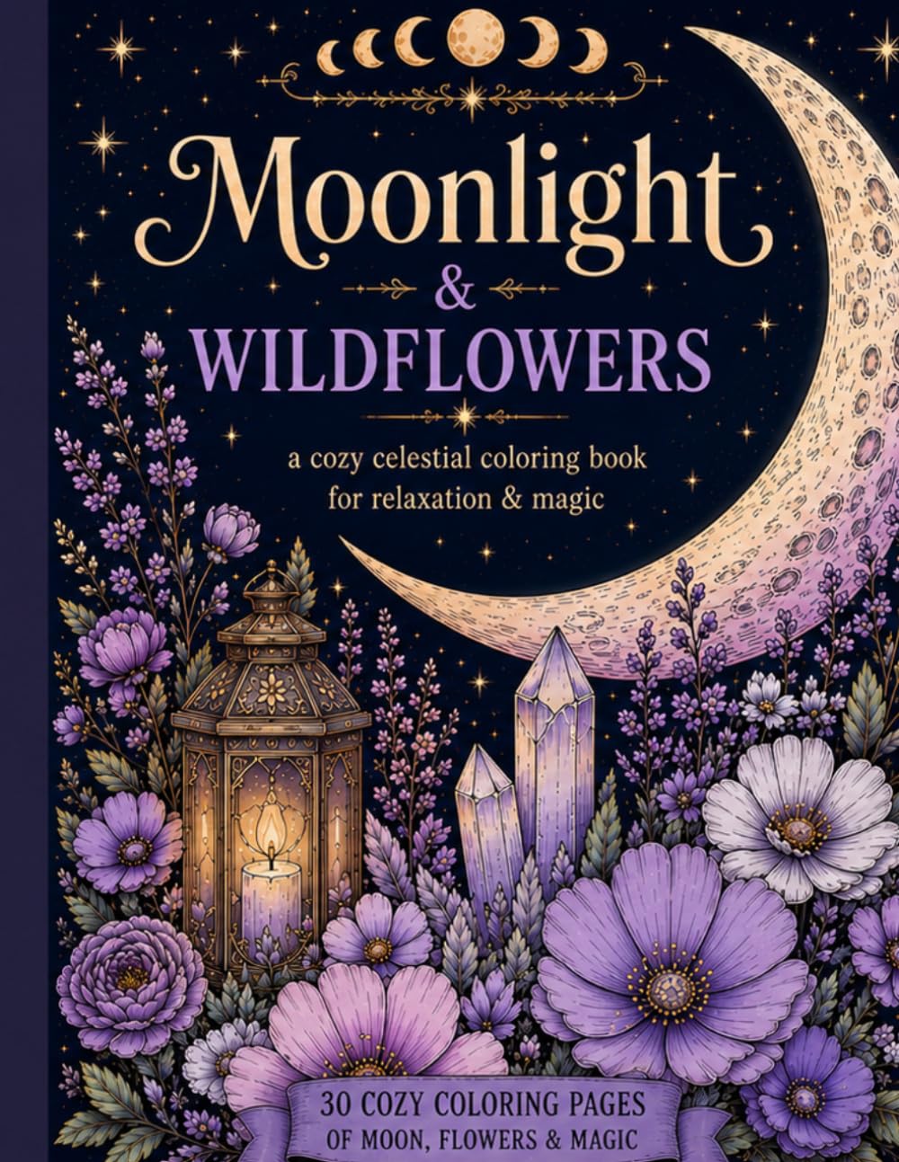 Moonlight & Wildflowers: Relaxing Moonlit Pages for Stress Relief & Creativity