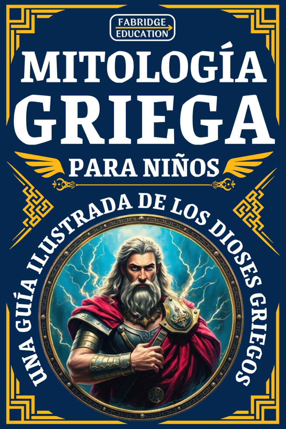 Mitología griega para niños de 8 a 12 años: Una guía ilustrada del mundo de los dioses griegos